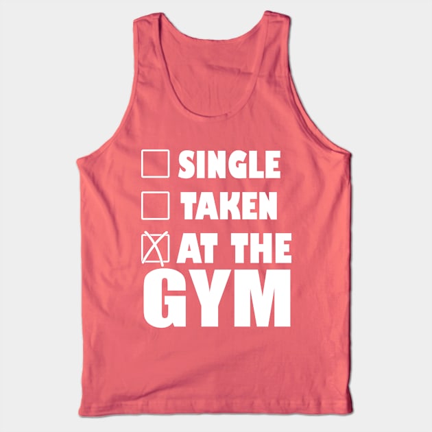 Single - Taken - Gym Tank Top by MarinasingerDesigns